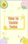 Time To Tackle Twins